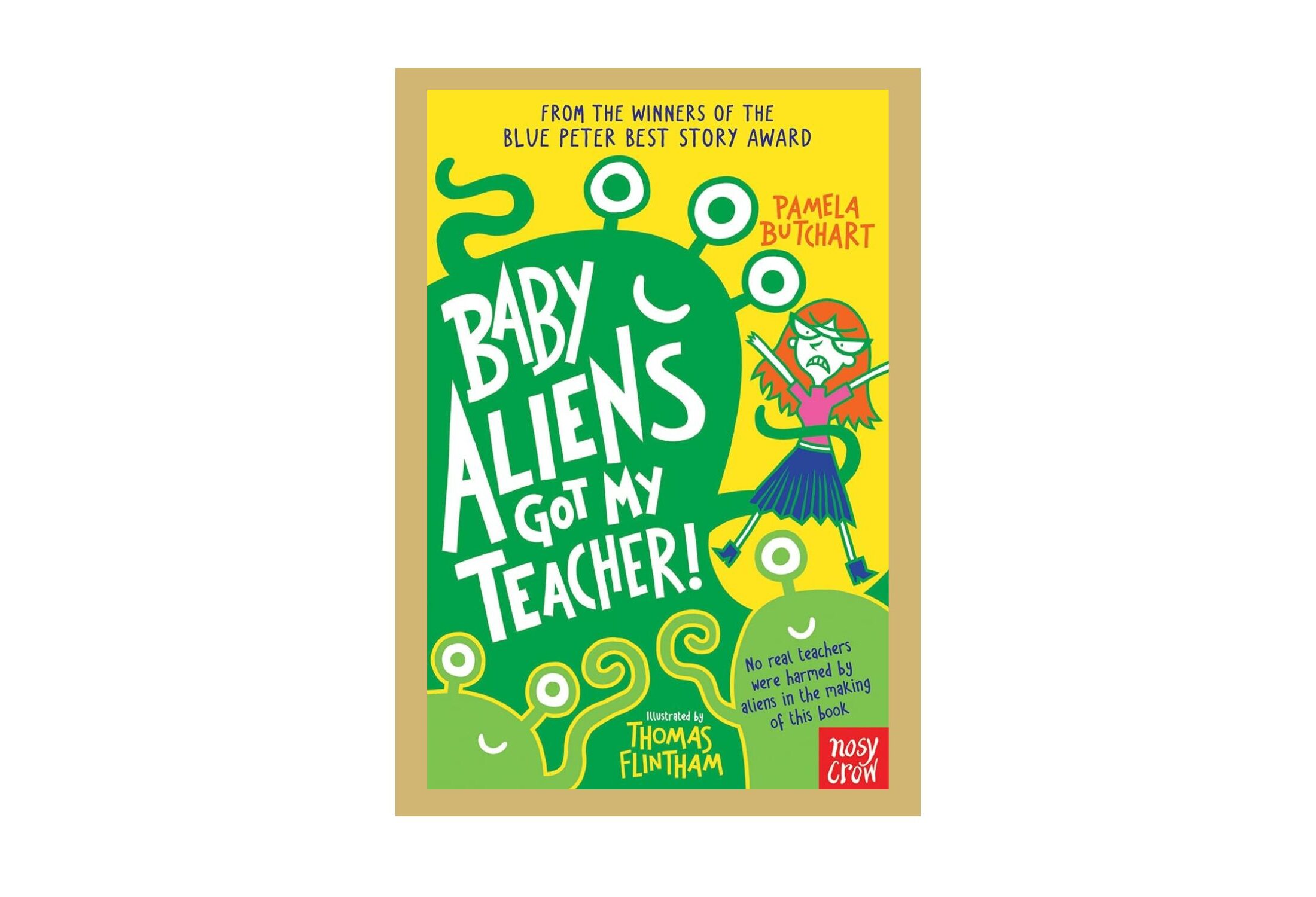 Front cover of 'Baby Aliens Got My Teacher' by Pamela Butchart on a golden background.
