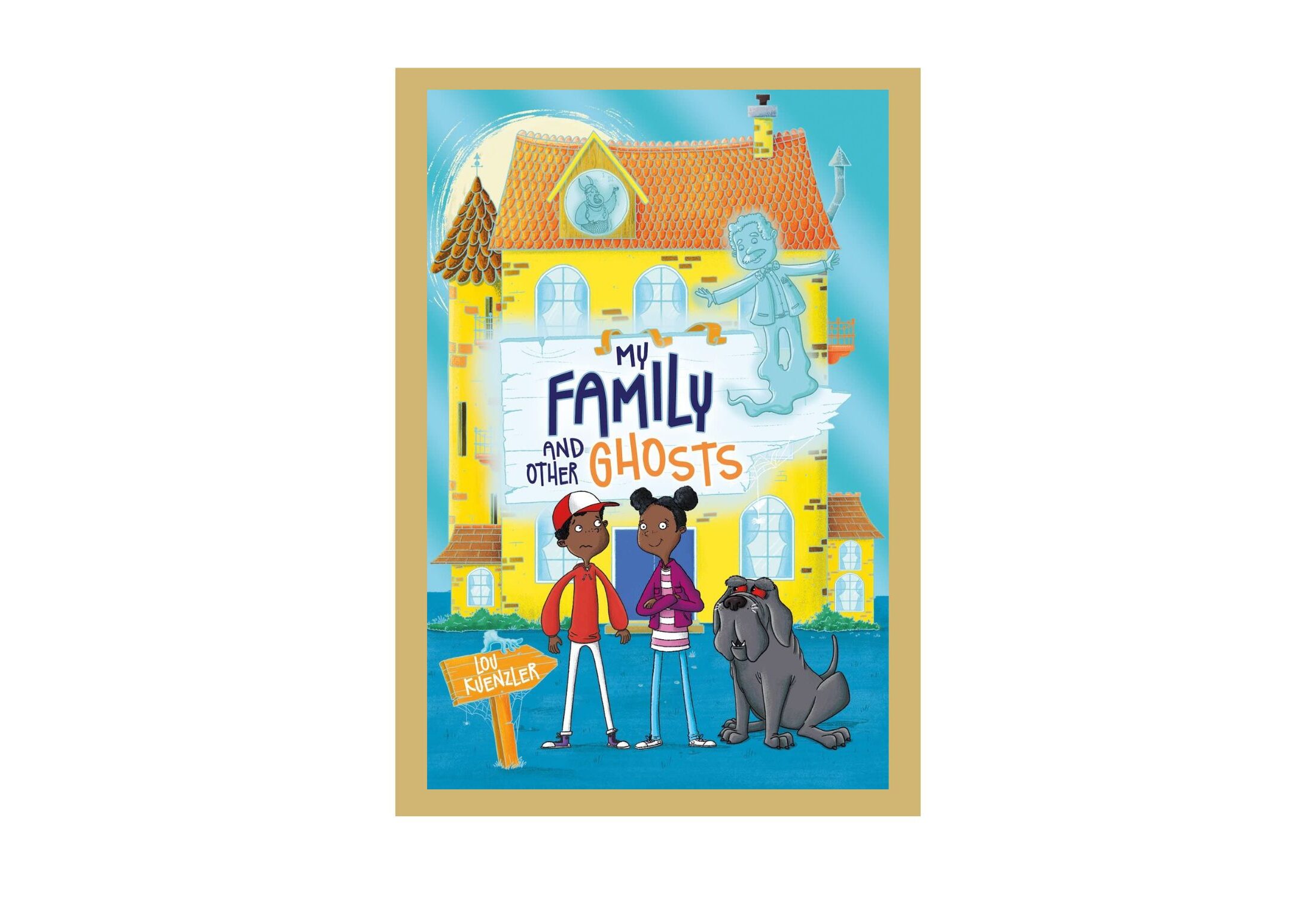 Book cover of 'My Family and Other Ghosts' by Lou Kuenzler